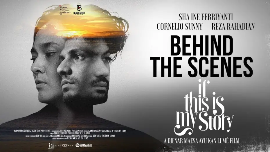 Відео до фільму If This Is My Story | BEHIND THE SCENES : IF THIS IS MY STORY a film by Djenar Maesa Ayu Kan Lum&eacute; ; REZA RAHADIAN
