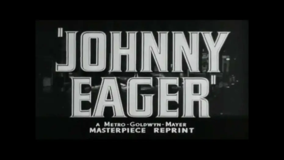 Відео до фільму Johnny Eager | Johnny Eager 1941 Trailer