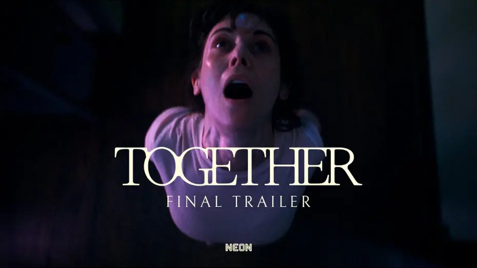 Відео до фільму Together | Official Trailer #2