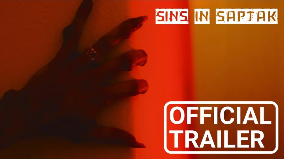 Відео до фільму Sins In Saptak | Sins In Saptak Official 4K TRAILER #1