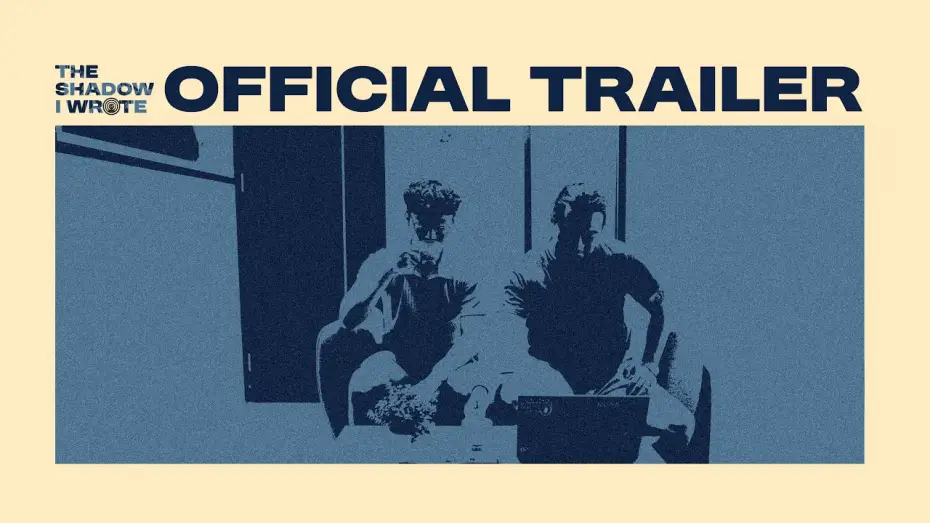 Відео до фільму The Shadow I Wrote | Official Teaser - The Shadow I Wrote