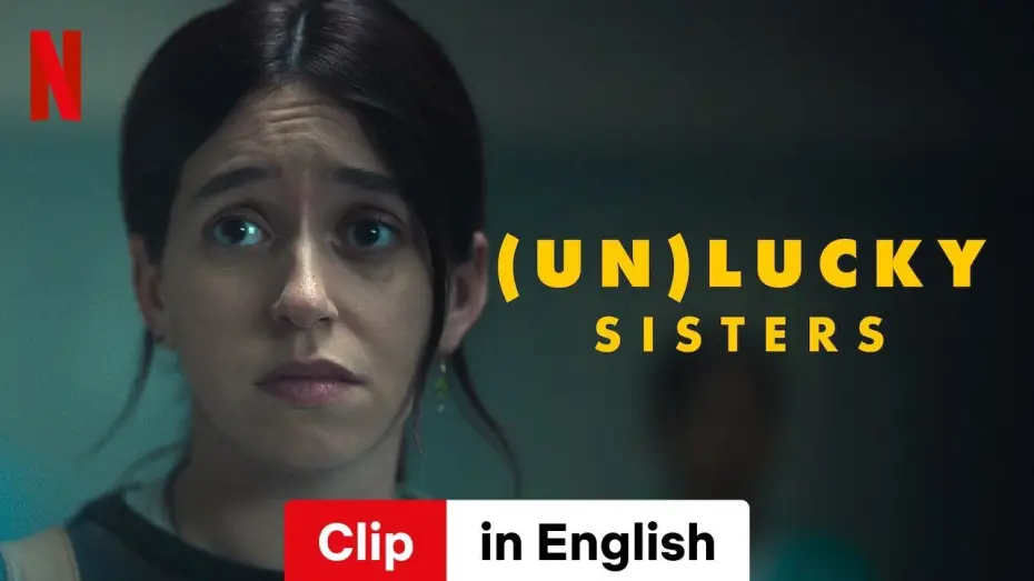 Відео до фільму (Un)lucky Sisters | (Un)lucky Sisters (Clip) | Trailer in English | Netflix