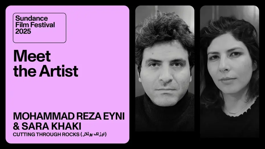 Відео до фільму Cutting Through Rocks | Meet the Artist 2025: Sara Khaki and Mohammadreza Eyni on “Cutting Through Rocks (اوزاک یوللار)”