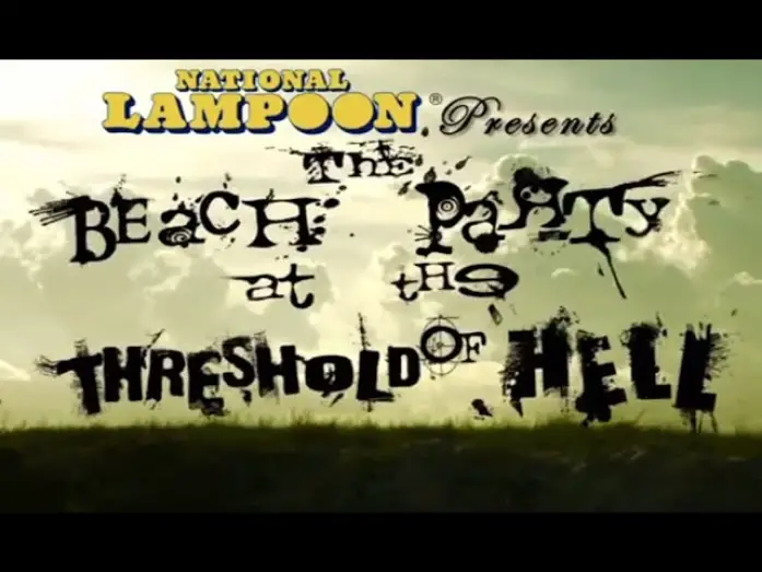 Відео до фільму The Beach Party at the Threshold of Hell | The Beach Party at the Threshold of Hell (2006) Trailer