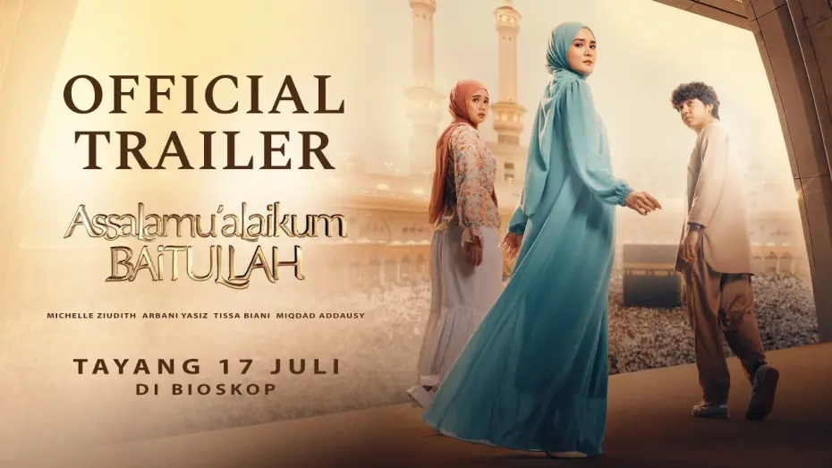 Відео до фільму Assalamualaikum Baitullah | OFFICIAL TRAILER ASSALAMUALAIKUM BAITULLAH - TAYANG 17 JULI 2025 DI BIOSKOP
