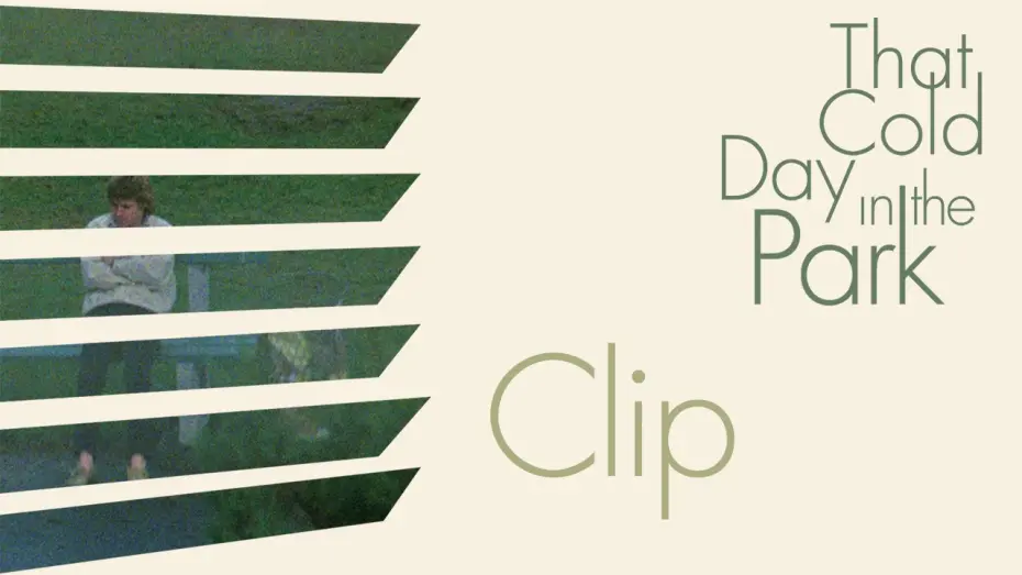 Відео до фільму That Cold Day in the Park | Clip