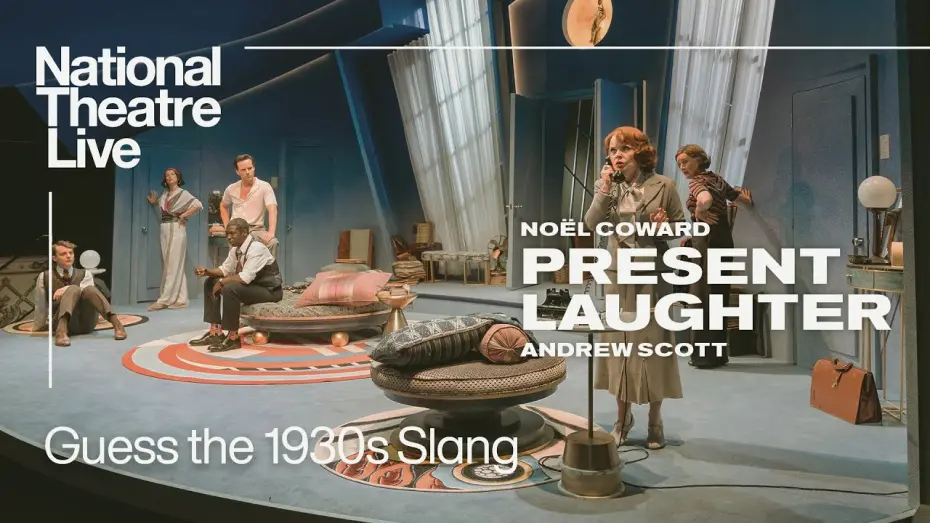 Відео до фільму National Theatre Live: Present Laughter | Present Laughter - Back in cinemas from 18 July | Guess the 1930s Slang | National Theatre Live