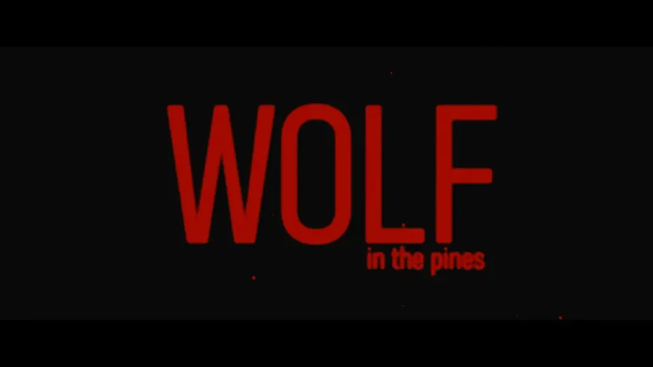 Відео до фільму Wolf in the Pines | Wolf In The Pines