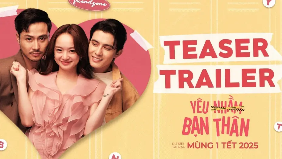 Відео до фільму Friendzone | Yêu Nhầm Bạn Thân | Teaser Trailer | Dự kiến Khởi chiếu: Mùng 1 Tết 2025
