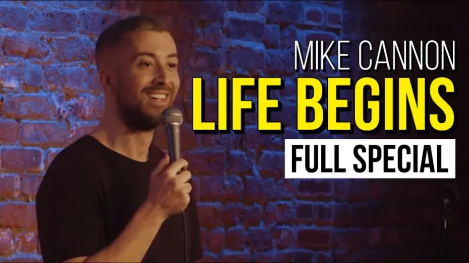 Відео до фільму Mike Cannon: Life Begins | Mike Cannon: LIFE BEGINS | Full Special (4K)