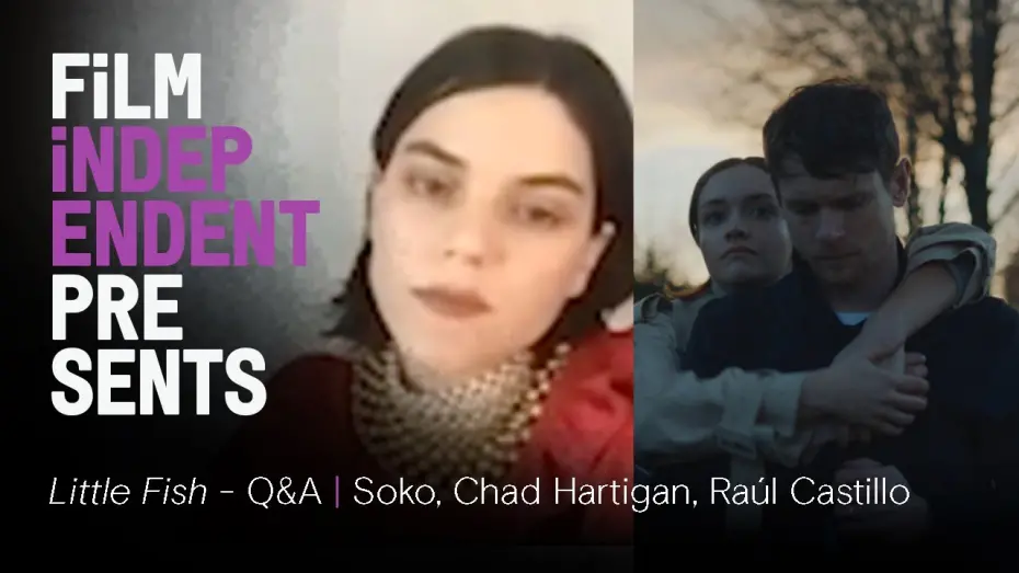 Відео до фільму Рибка | LITTLE FISH - Q&A | Chad Hartigan, Raúl Castillo, Jack O’Connell, Soko | Film Independent Presents