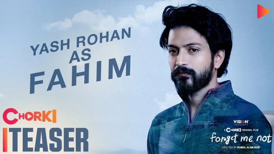 Відео до фільму Forget Me Not | Yash Rohan | Character Teaser | Forget Me Not | Chorki Original Film