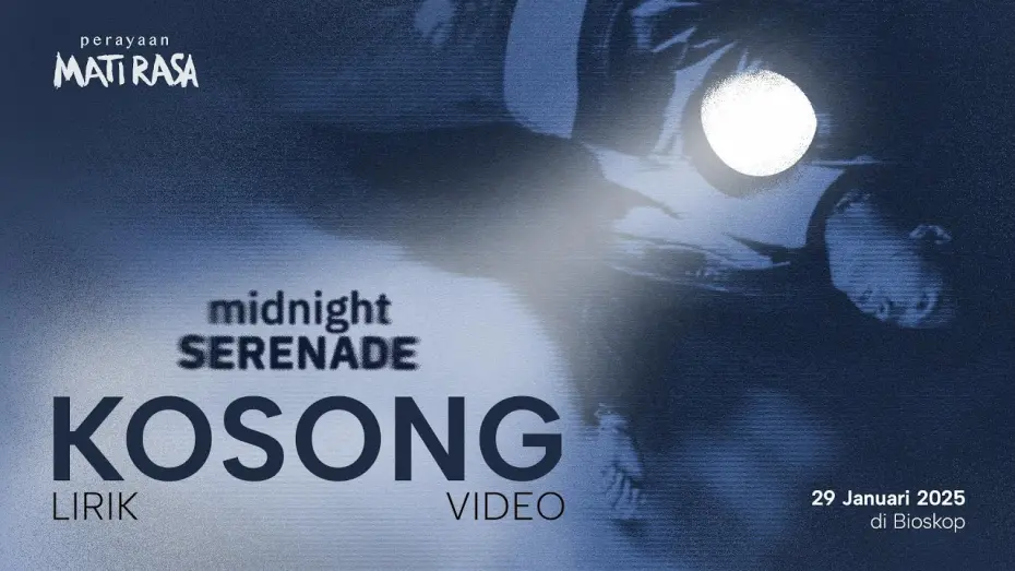 Відео до фільму Perayaan Mati Rasa | Midnight Serenade - Kosong (Official Lyric Video) | Perayaan Mati Rasa