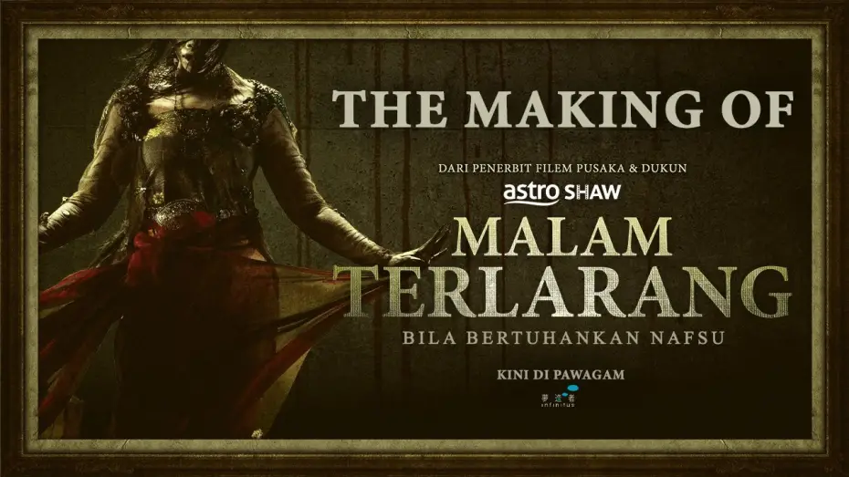 Відео до фільму Forbidden Nights | MALAM TERLARANG - THE MAKING OF MALAM TERLARANG | KINI DI PAWAGAM