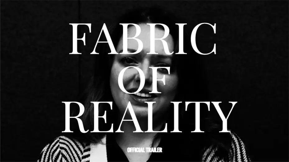 Відео до фільму Fabric of Reality | Fabric of Reality | OFFICIAL TRAILER