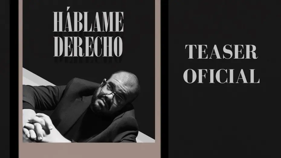 Відео до фільму H&aacute;blame Derecho | H&aacute;blame Derecho - Teaser Oficial