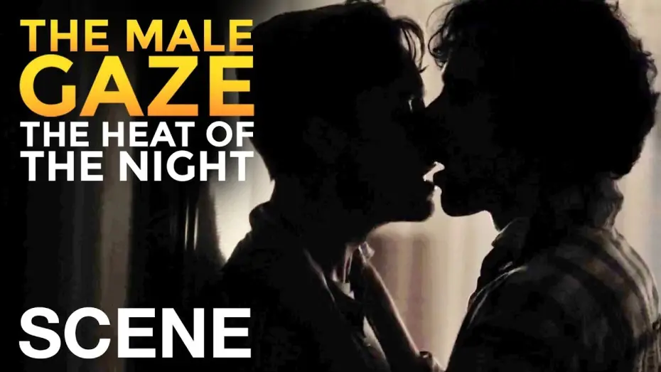 Відео до фільму The Male Gaze: The Heat of the Night | THE HEAT OF THE NIGHT - Late Night Secrets...