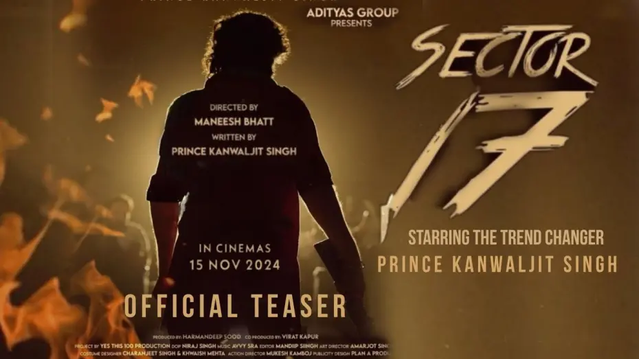 Відео до фільму Sector 17 | Sector 17 (Official Teaser) Prince Kanwaljit Singh | Hobby Dhaliwal | Cinema Releasing 15 November