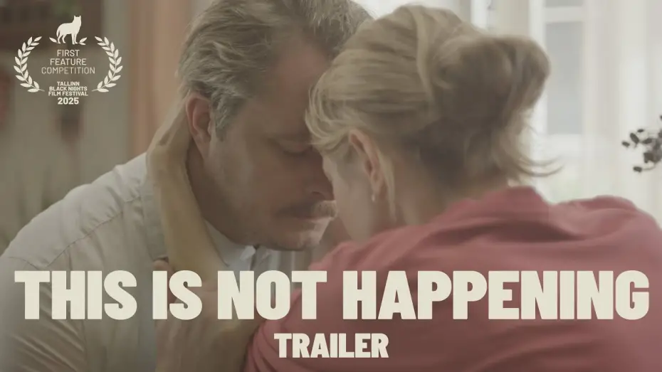 Відео до фільму This Is Not Happening | Trailer