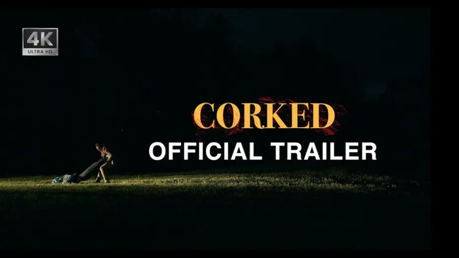 Відео до фільму Corked | Corked - Offical Trailer