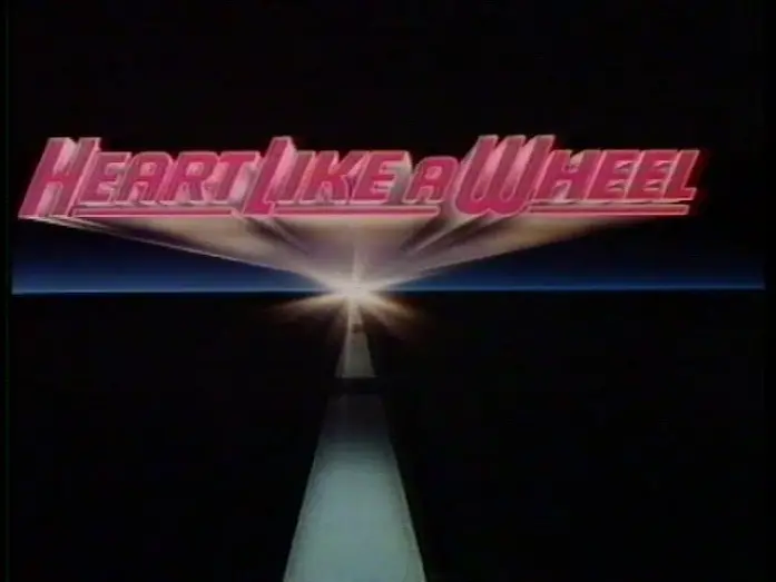 Відео до фільму Heart Like a Wheel | Heart Like A Wheel (1983) Trailer