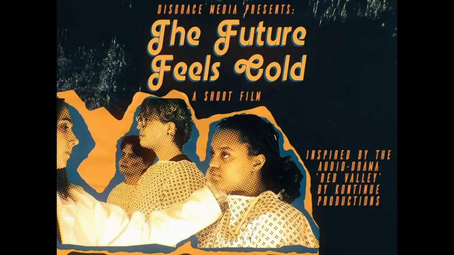 Відео до фільму The Future Feels Cold | The Future Feels Cold || A Short Film inspired by concepts in the 