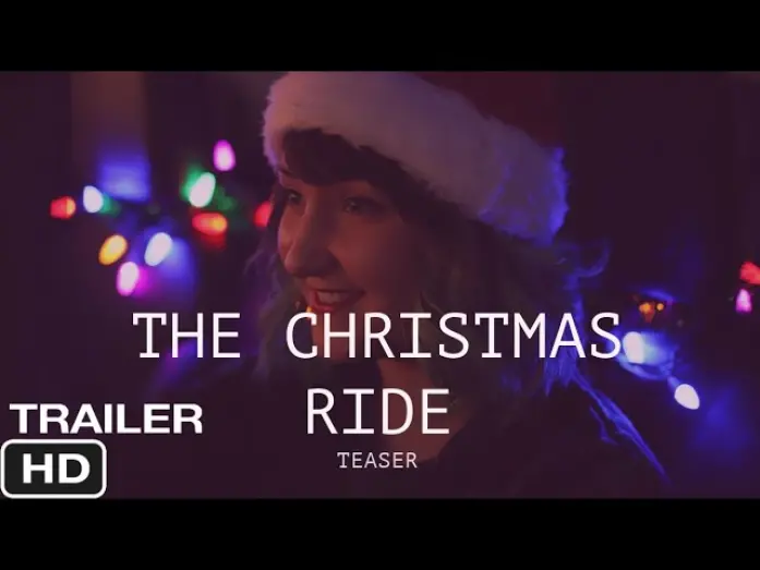 Відео до фільму The Christmas Ride | The Christmas Ride | Official Full Trailer HD | Independent Mumblecore Holiday Film 2020