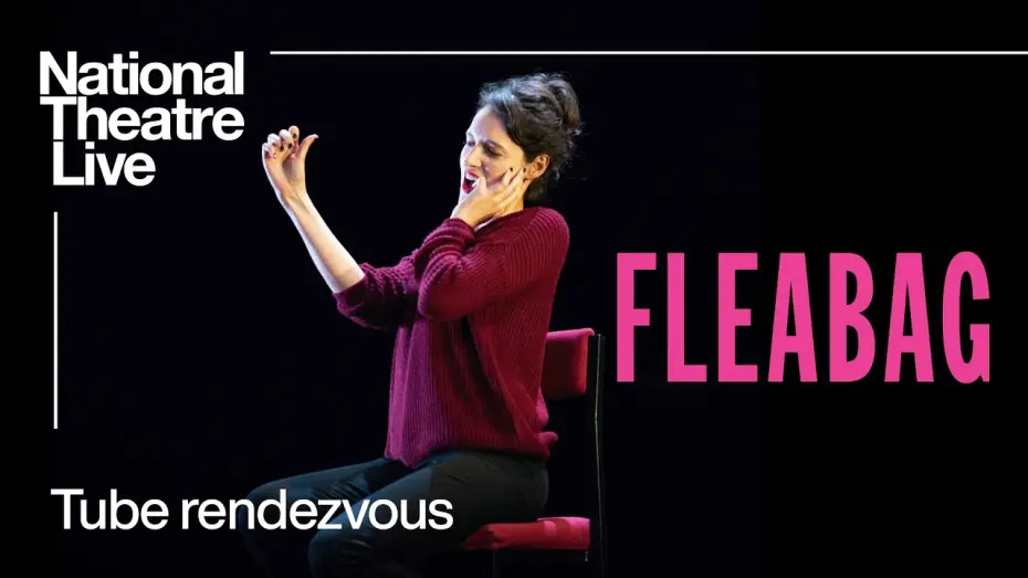 Відео до фільму National Theatre Live: Fleabag | Fleabag | Tube Rendezvous Clip | National Theatre Live