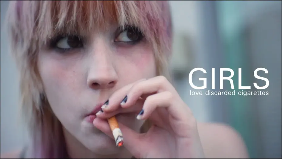 Відео до фільму Girls Love Discarded Cigarettes | Girls Love Discarded Cigarettes (short film)