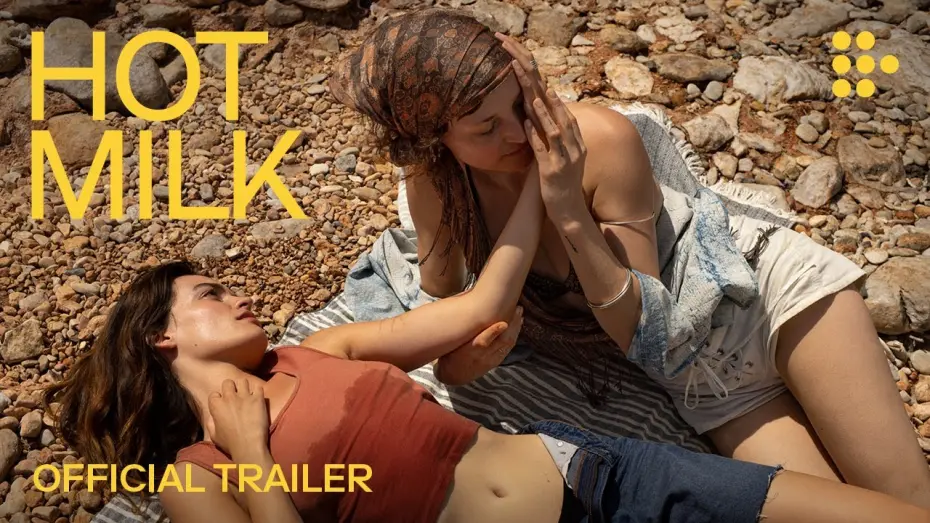 Відео до фільму Hot Milk | Official MUBI Trailer
