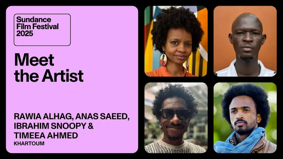 Відео до фільму Khartoum | Meet the Artist 2025: Anas Saeed, Rawia Alhag, Ibrahim Snoopy & Timeea Mohamed Ahmed on “Khartoum”
