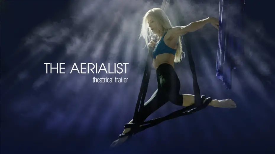 Відео до фільму The Aerialist | THE AERIALIST (Feature Trailer)