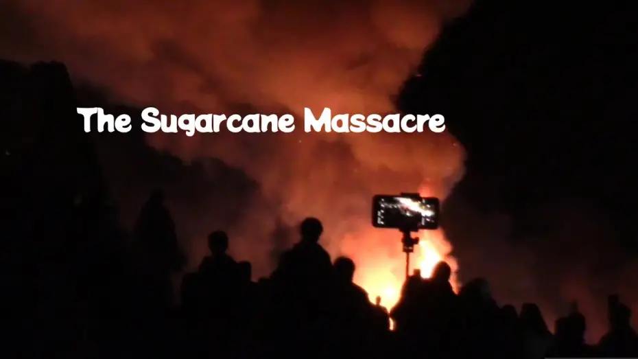 Відео до фільму The Sugarcane Massacre | The Sugarcane Massacre