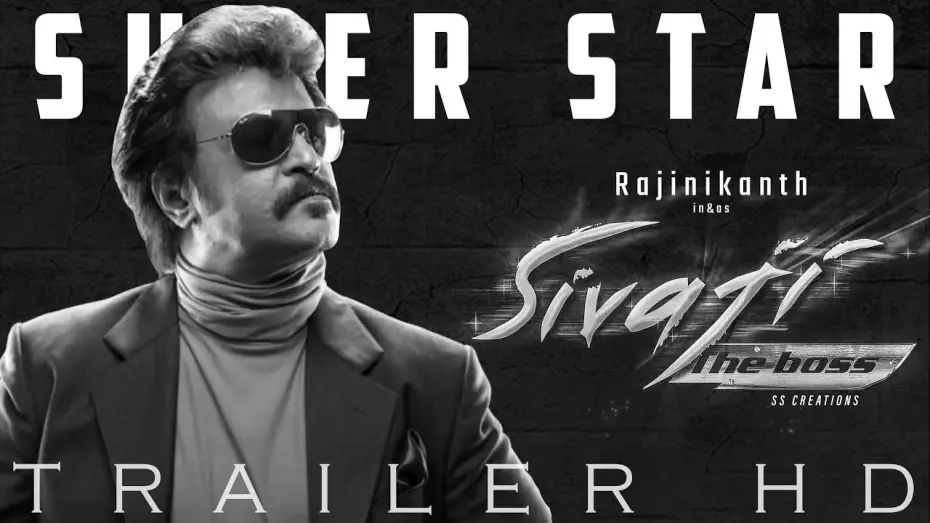 Відео до фільму Sivaji: The Boss | Sivaji - Trailer HD | Superstar Rajinikanth | AVM Productions | Shankar | A.R.Rahman | SS Creations