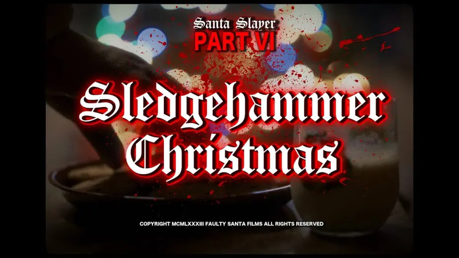 Відео до фільму Sledgehammer Christmas | SledgeHammer Christmas - Santa Slayer: Part VI | OFFICIAL | 4K