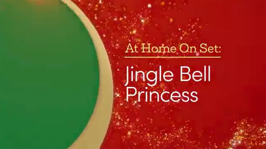 Відео до фільму Jingle Bell Princess | At Home On Set