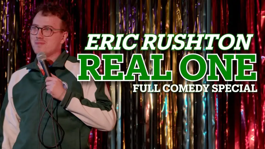 Відео до фільму Eric Rushton: Real One | Eric Rushton | Real One (Full Comedy Special)
