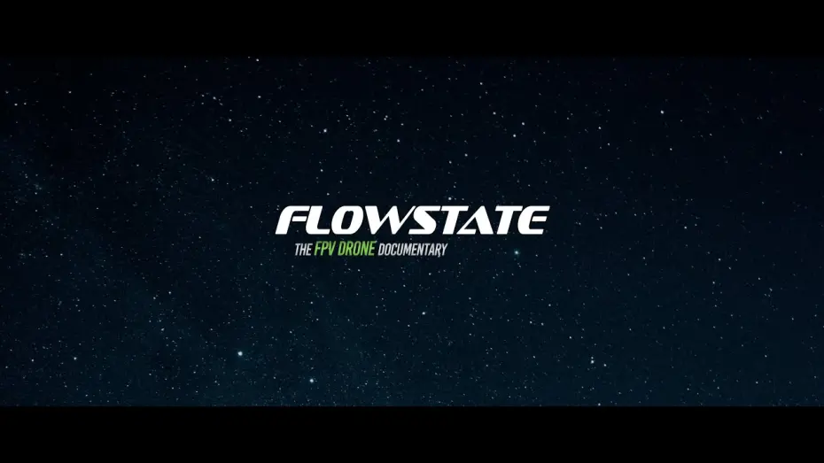 Відео до фільму Flowstate: The FPV Drone Documentary | Flowstate : The FPV Drone Documentary (Full Trailer)