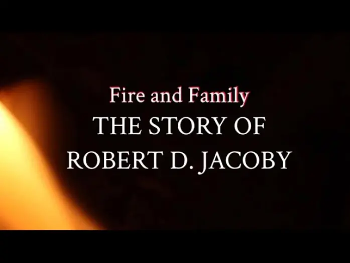 Відео до фільму Fire & Family: The Story of Robert D. Jacoby | Fire & Family: The Story of Robert D. Jacoby | Documentary 2025 | Michael Jacoby Films