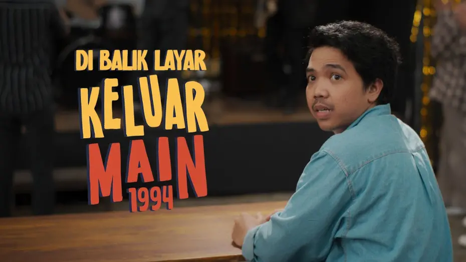 Відео до фільму Keluar Main 1994 | Keluar Main 1994 | Behind The Scenes Part 1 (28 Maret 2024) di Bioskop