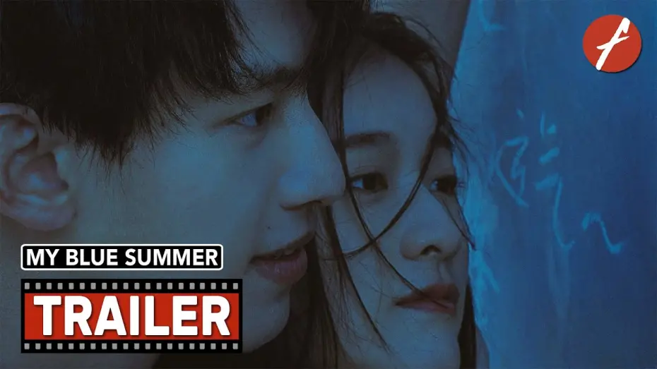Відео до фільму My Blue Summer | My Blue Summer (2022) 暗恋·橘生淮南 - Movie Trailer - Far East Films
