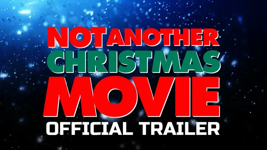 Відео до фільму Not Another Christmas Movie | Not Another Christmas Movie (2025) - Official Final Trailer