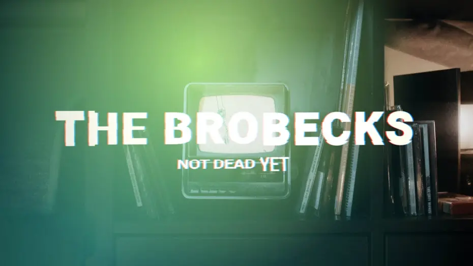 Відео до фільму The Brobecks: Not Dead Yet | The Brobecks: Not Dead Yet | Official Teaser