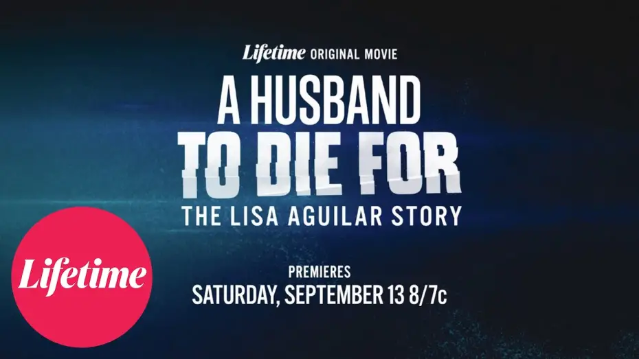 Відео до фільму A Husband to Die For: The Lisa Aguilar Story | Trailer