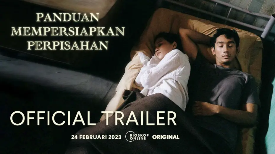 Відео до фільму Guide to Prepare for Separation | PANDUAN MEMPERSIAPKAN PERPISAHAN (OFFICIAL TRAILER) - 24 Februari di Bioskoponline.com