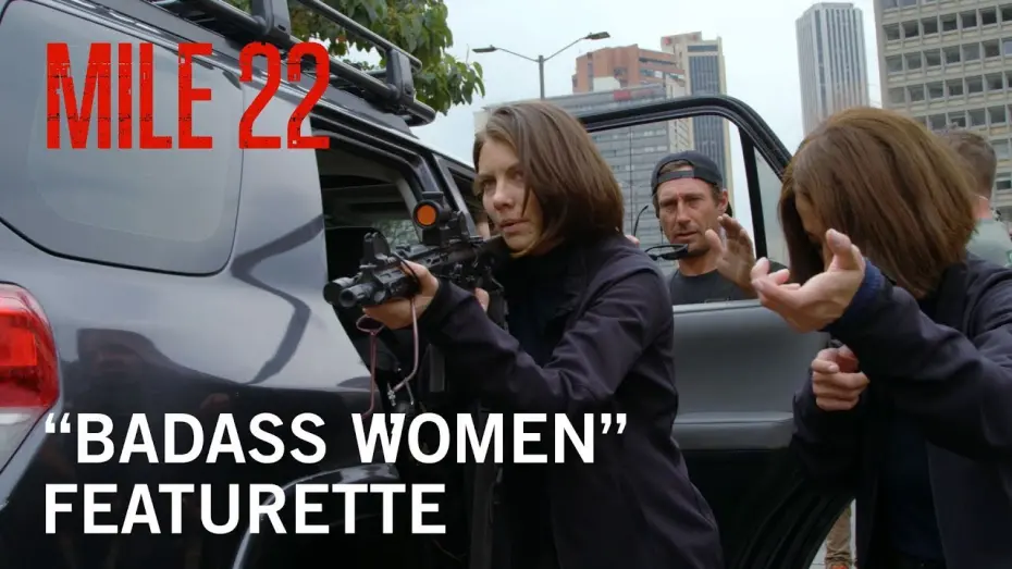 Відео до фільму 22 милі | “Badass Women” Featurette
