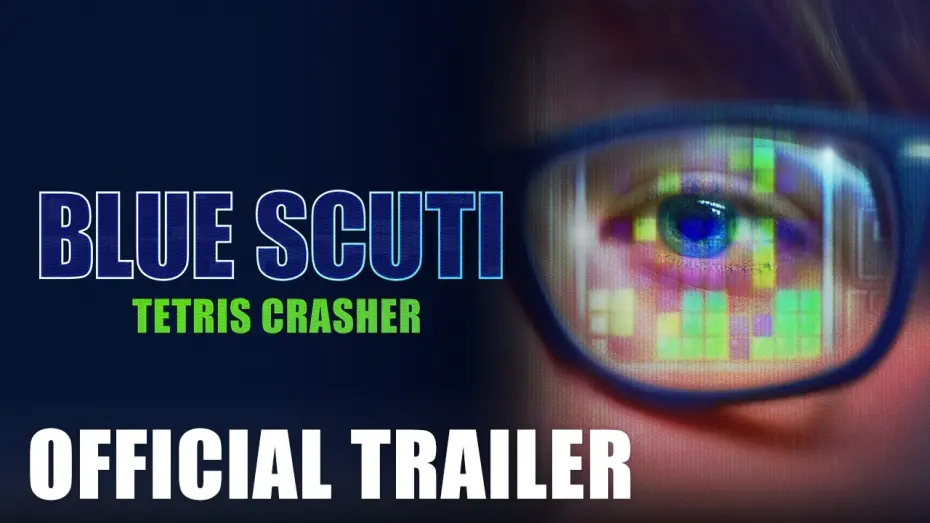 Відео до фільму Blue Scuti: Tetris Crasher | Official Trailer