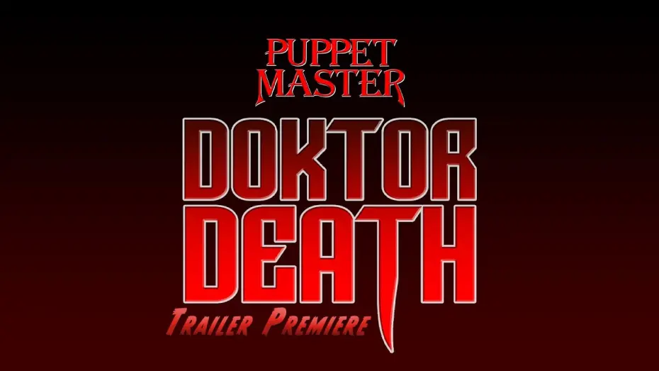 Відео до фільму Puppet Master: Doktor Death | Puppet Master: Doktor Death | Official Trailer