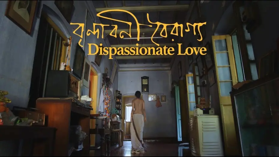 Відео до фільму Dispassionate Love | Vrindavani Vairagya | Dispassionate Love - Trailer