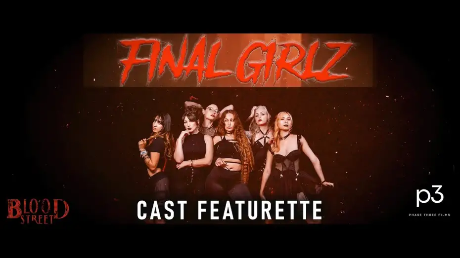 Відео до фільму BLOOD STREET | Blood Street Cast Featurette: Meet the Final Girlz | Exclusive Behind the Scenes